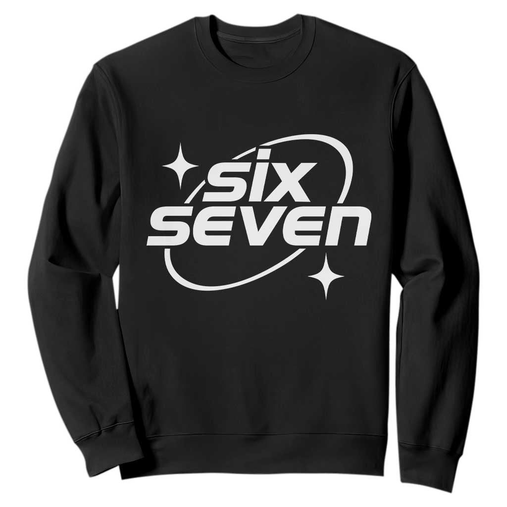 Funny Six Seven Sweatshirt Cool 67 Meme Y2K Gen Alpha Slang TS02 Black Print Your Wear