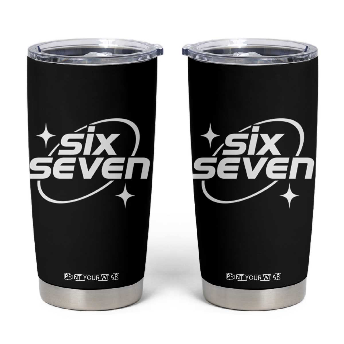 Funny Six Seven Tumbler Cup Cool 67 Meme Y2K Gen Alpha Slang TS02 Black Print Your Wear