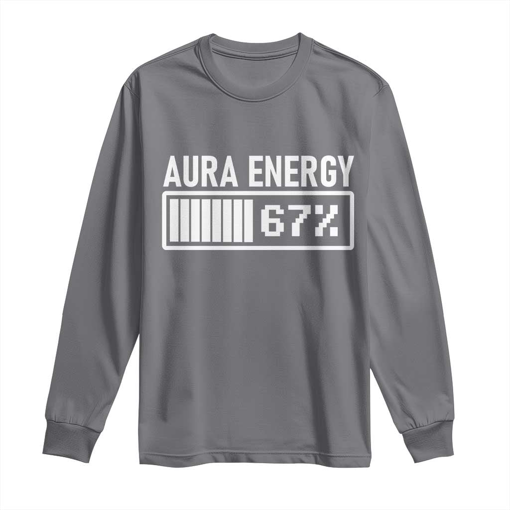 Funny Aura Energy at 67 Long Sleeve Shirt Six Seven Viral Meme 6 7 Gen Alpha Slang TS02 Charcoal Print Your Wear