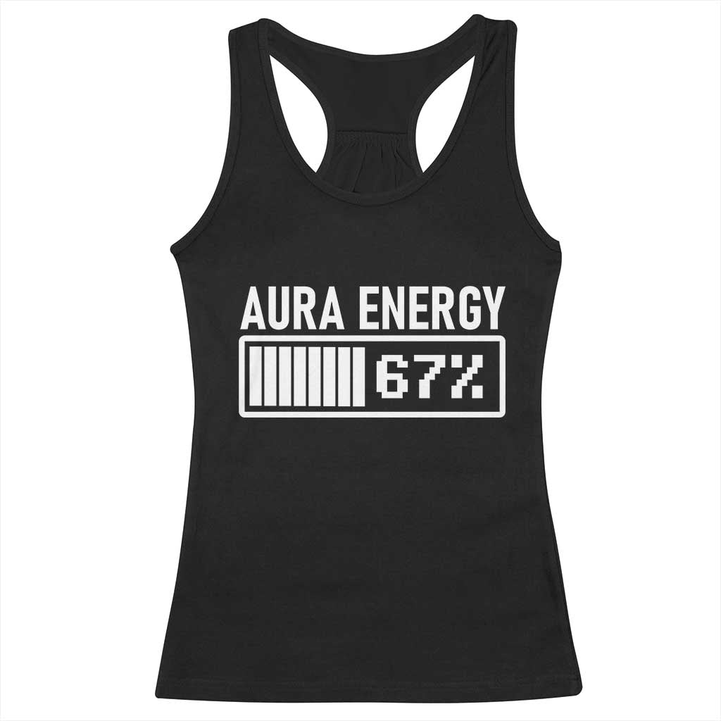 Funny Aura Energy at 67 Racerback Tank Top Six Seven Viral Meme 6 7 Gen Alpha Slang TS02 Black Print Your Wear