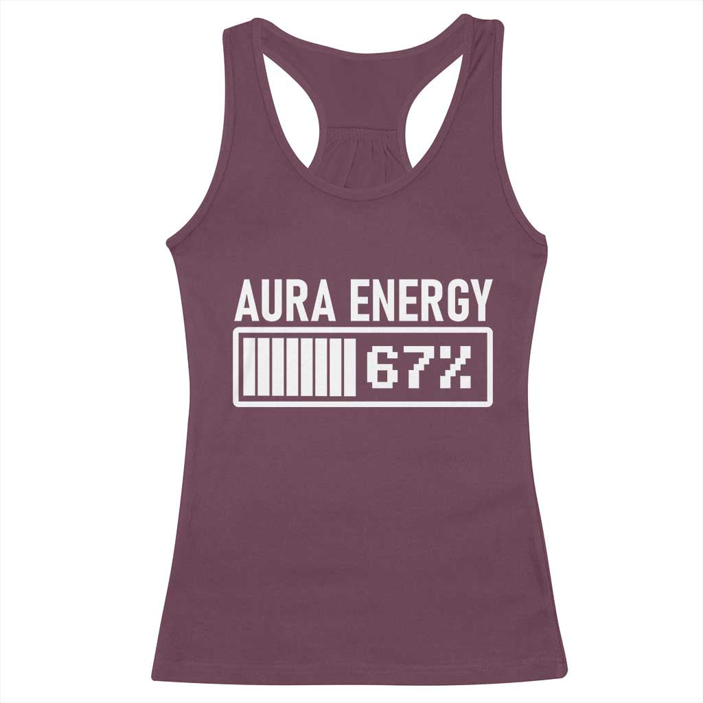 Funny Aura Energy at 67 Racerback Tank Top Six Seven Viral Meme 6 7 Gen Alpha Slang TS02 Maroon Print Your Wear