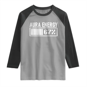 Funny Aura Energy at 67 Raglan Shirt Six Seven Viral Meme 6 7 Gen Alpha Slang TS02 Sport Gray Black Print Your Wear