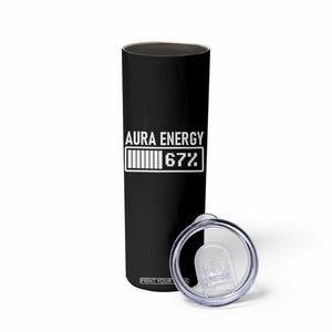 Funny Aura Energy at 67 Skinny Tumbler Six Seven Viral Meme 6 7 Gen Alpha Slang TS02 Print Your Wear