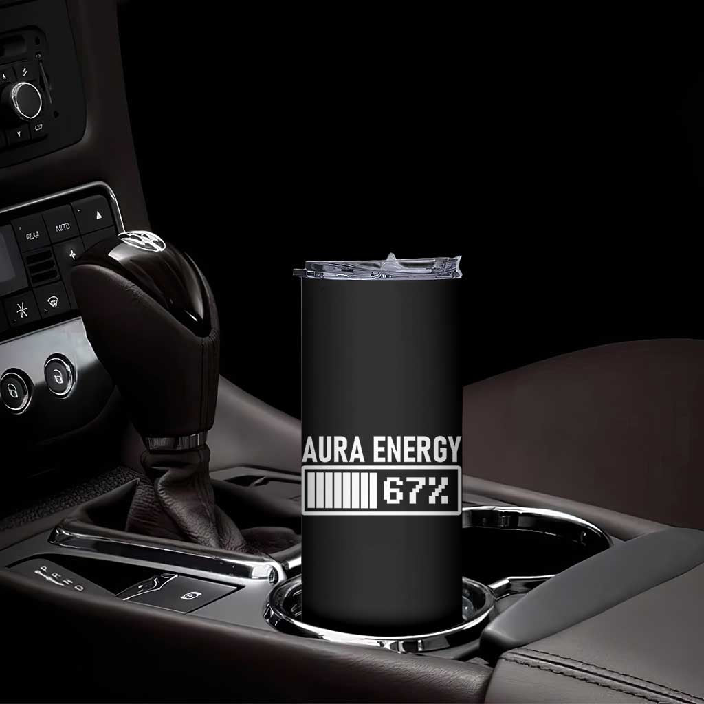 Funny Aura Energy at 67 Skinny Tumbler Six Seven Viral Meme 6 7 Gen Alpha Slang TS02 Print Your Wear