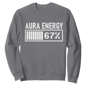 Funny Aura Energy at 67 Sweatshirt Six Seven Viral Meme 6 7 Gen Alpha Slang TS02 Charcoal Print Your Wear