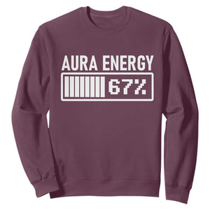 Funny Aura Energy at 67 Sweatshirt Six Seven Viral Meme 6 7 Gen Alpha Slang TS02 Maroon Print Your Wear