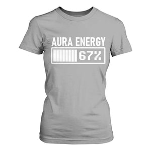 Funny Aura Energy at 67 T Shirt For Women Six Seven Viral Meme 6 7 Gen Alpha Slang TS02 Sport Gray Print Your Wear