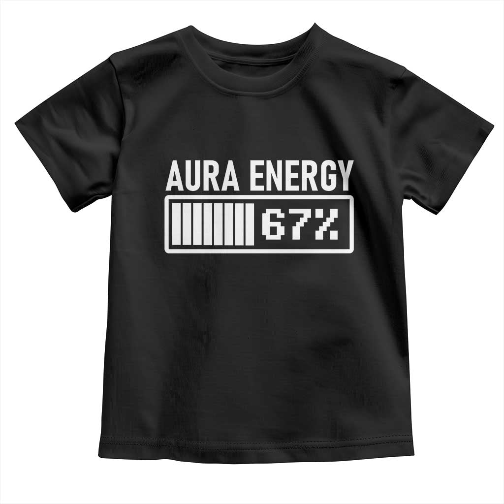 Funny Aura Energy at 67 Toddler T Shirt Six Seven Viral Meme 6 7 Gen Alpha Slang TS02 Black Print Your Wear