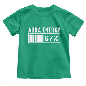 Funny Aura Energy at 67 Toddler T Shirt Six Seven Viral Meme 6 7 Gen Alpha Slang TS02 Irish Green Print Your Wear