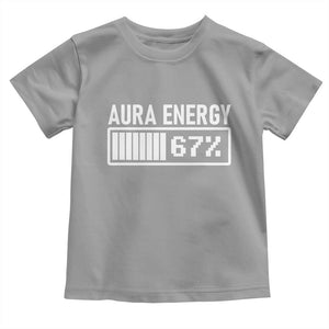 Funny Aura Energy at 67 Toddler T Shirt Six Seven Viral Meme 6 7 Gen Alpha Slang TS02 Sport Gray Print Your Wear