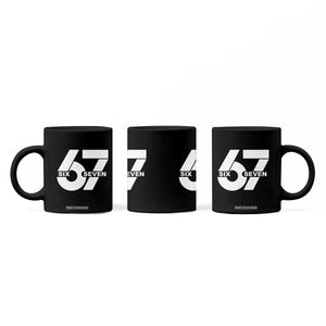 Funny Six Seven 67 Meme Coffee Mug Bold Graphic TS02 Print Your Wear