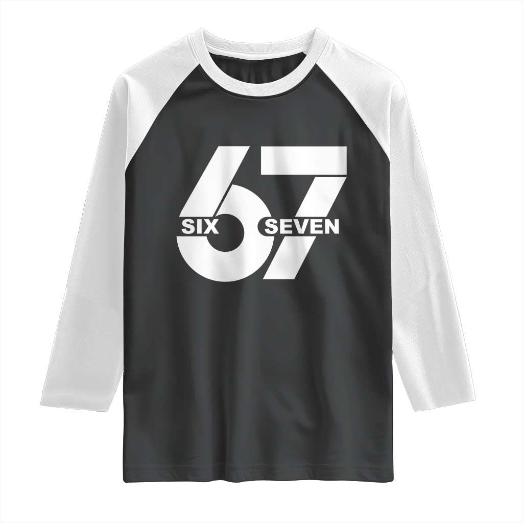 Funny Six Seven 67 Meme Raglan Shirt Bold Graphic TS02 Black White Print Your Wear