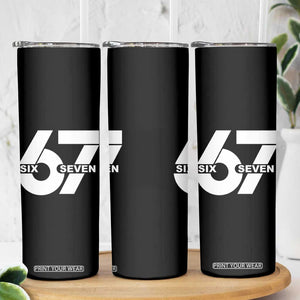 Funny Six Seven 67 Meme Skinny Tumbler Bold Graphic TS02 Print Your Wear