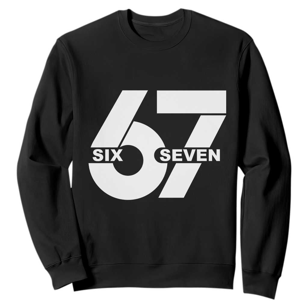 Funny Six Seven 67 Meme Sweatshirt Bold Graphic TS02 Black Print Your Wear