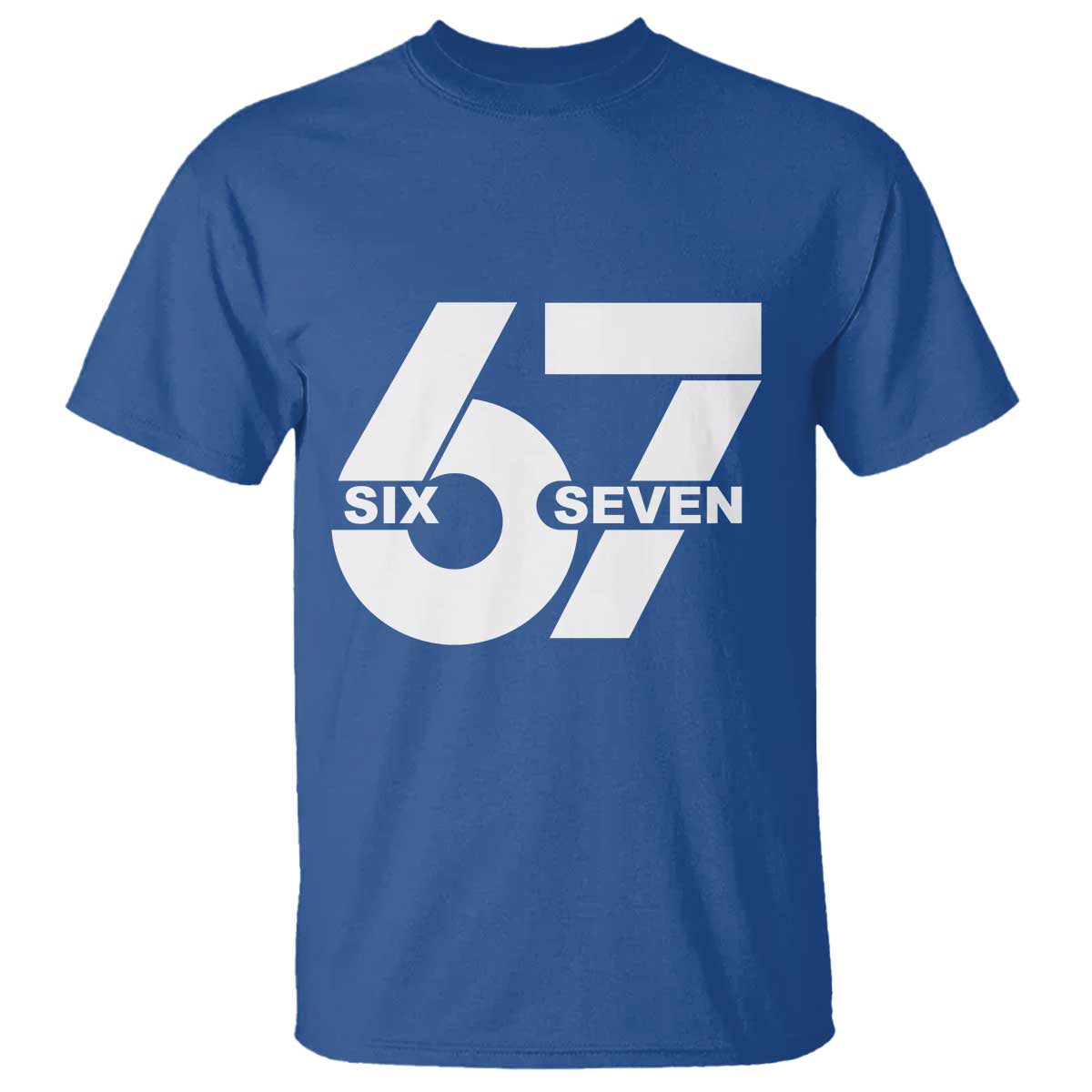 Funny Six Seven 67 Meme T Shirt Bold Graphic TS02 Royal Blue Print Your Wear