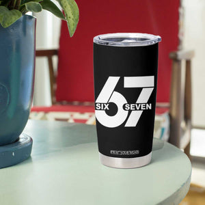 Funny Six Seven 67 Meme Tumbler Cup Bold Graphic TS02 Print Your Wear