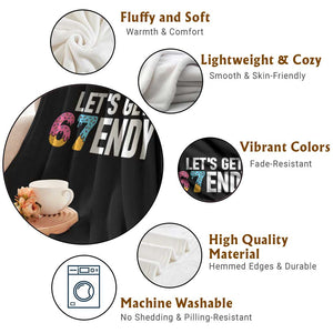 Funny Six Seven 67 Throw Blanket Lets Get Sendy 6 7 Meme Icecream TS02 Print Your Wear