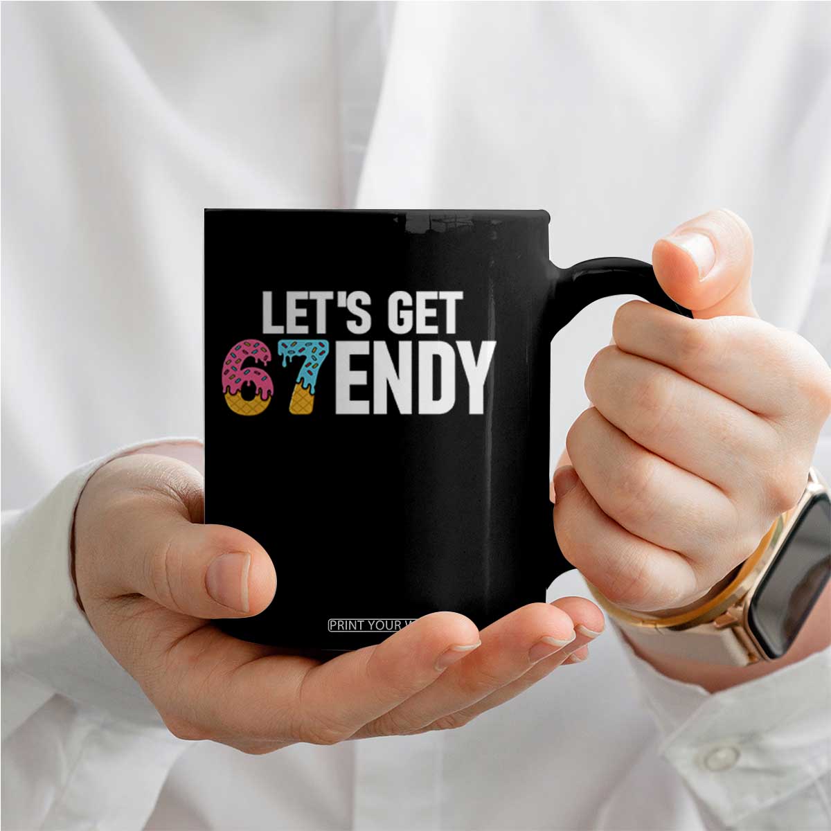 Funny Six Seven 67 Coffee Mug Lets Get Sendy 6 7 Meme Icecream TS02 Print Your Wear