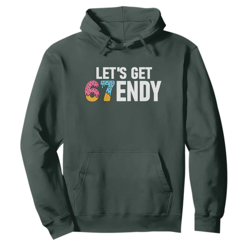 Funny Six Seven 67 Hoodie Lets Get Sendy 6 7 Meme Icecream TS02 Dark Forest Green Print Your Wear