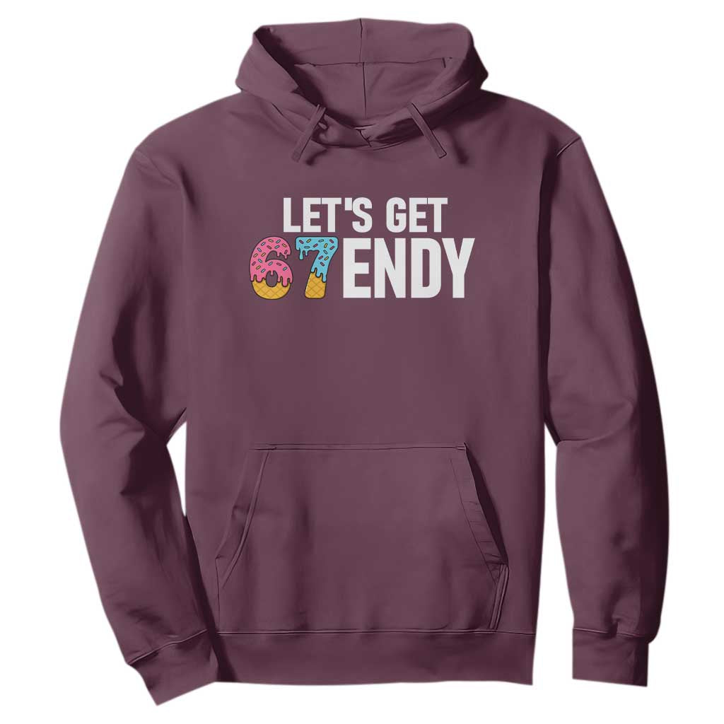Funny Six Seven 67 Hoodie Lets Get Sendy 6 7 Meme Icecream TS02 Maroon Print Your Wear
