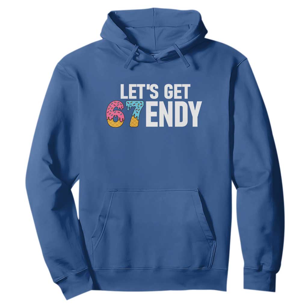 Funny Six Seven 67 Hoodie Lets Get Sendy 6 7 Meme Icecream TS02 Royal Blue Print Your Wear