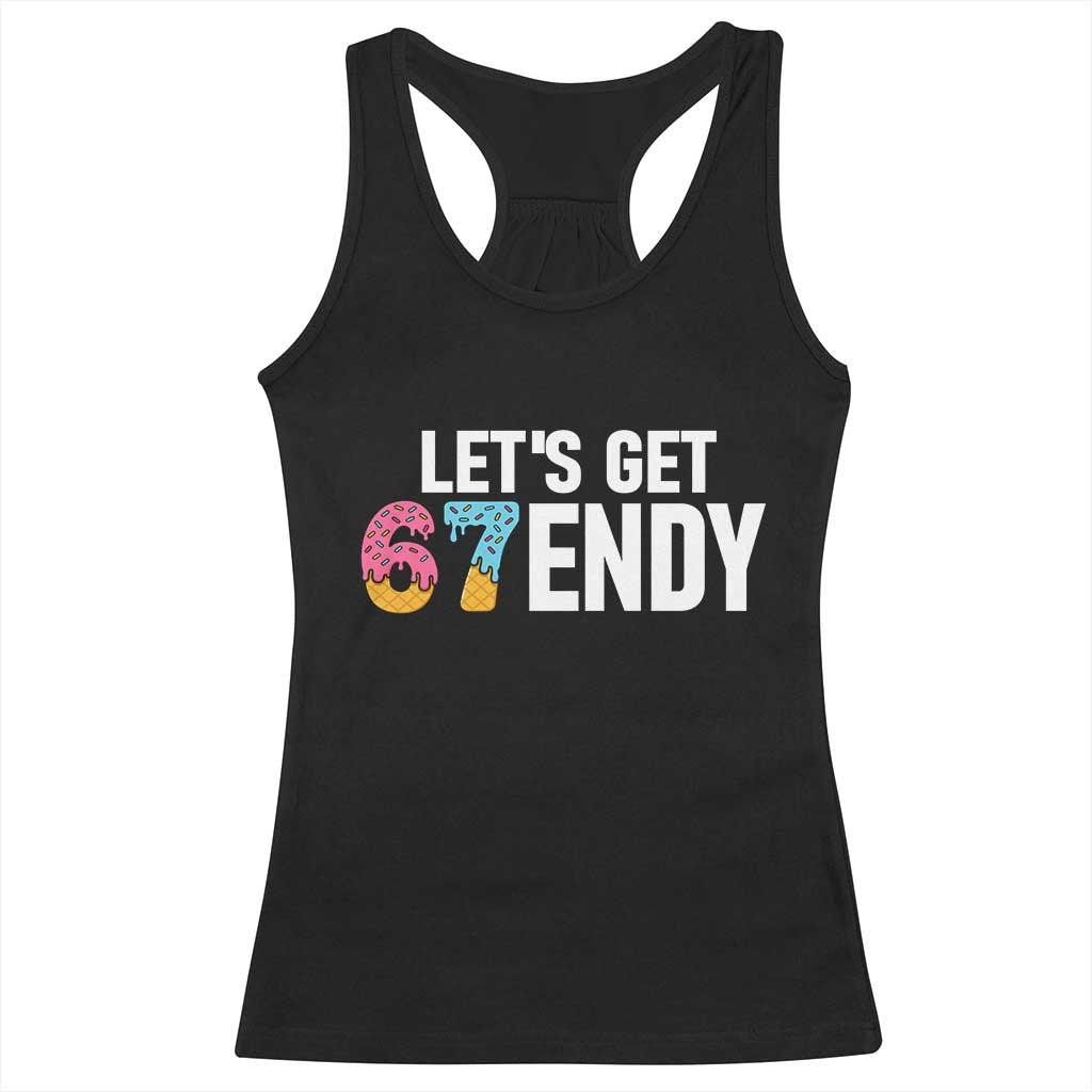 Funny Six Seven 67 Racerback Tank Top Lets Get Sendy 6 7 Meme Icecream TS02 Black Print Your Wear