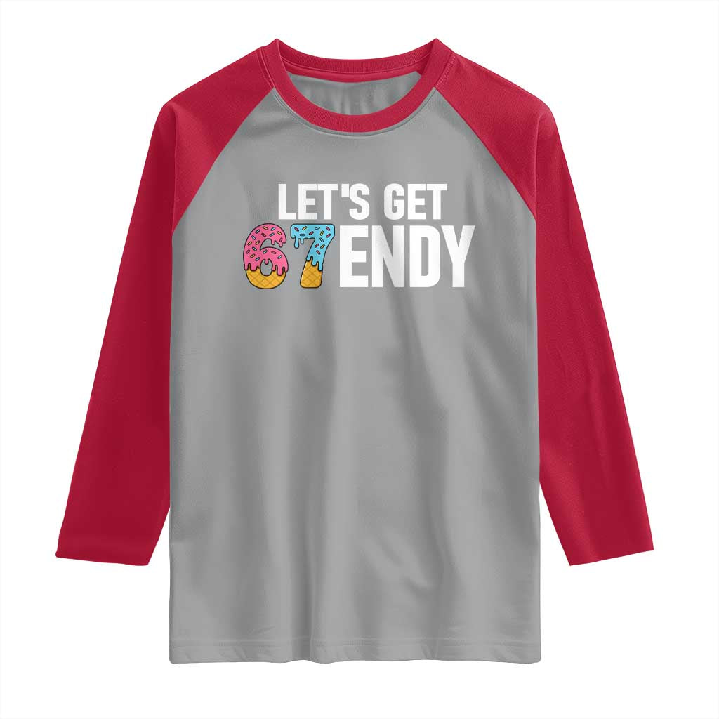 Funny Six Seven 67 Raglan Shirt Lets Get Sendy 6 7 Meme Icecream TS02 Sport Gray Red Print Your Wear