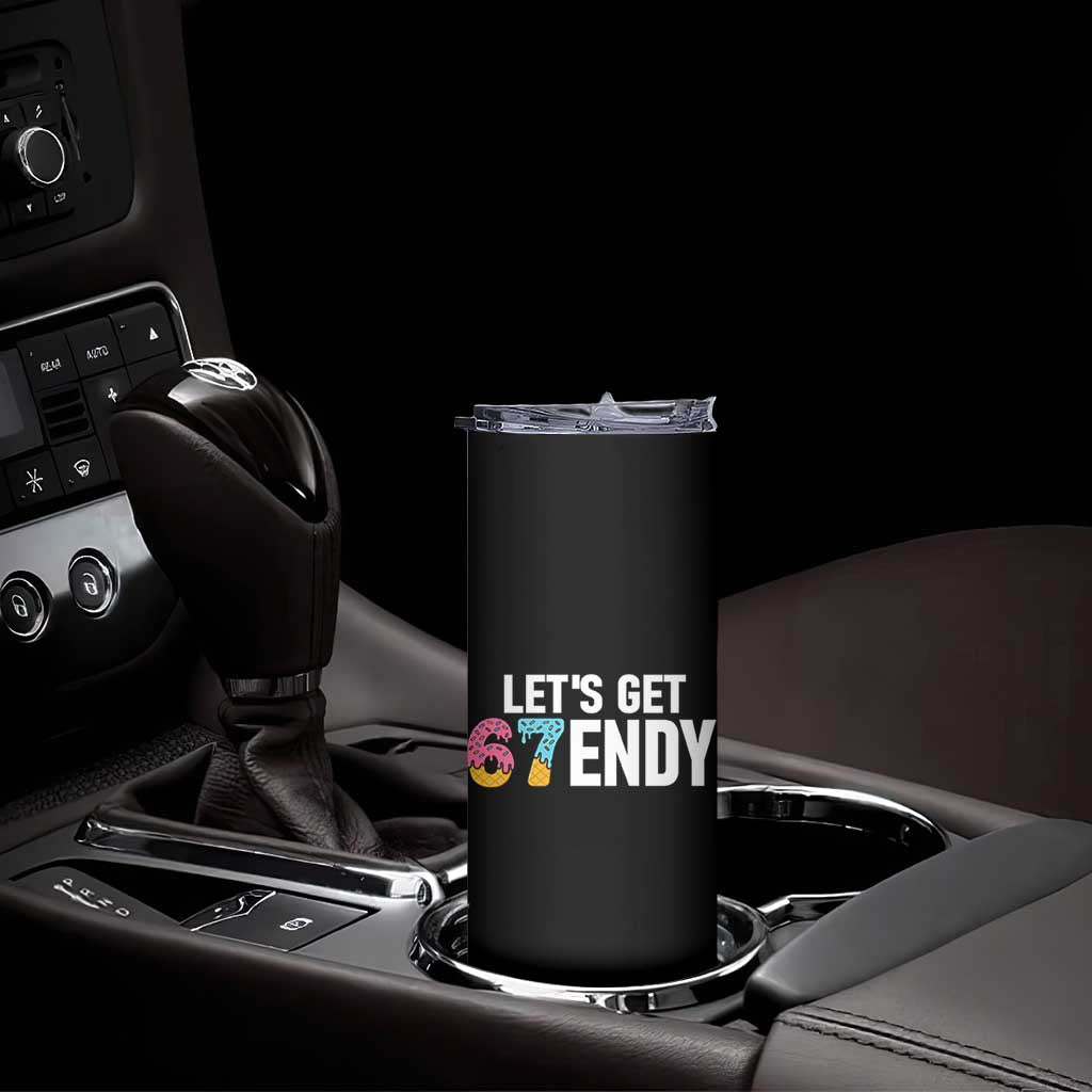 Funny Six Seven 67 Skinny Tumbler Lets Get Sendy 6 7 Meme Icecream TS02 Print Your Wear