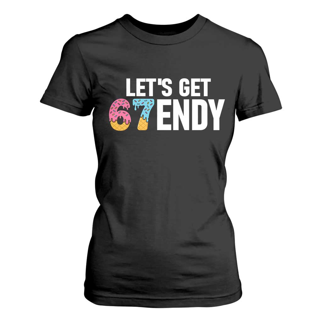 Funny Six Seven 67 T Shirt For Women Lets Get Sendy 6 7 Meme Icecream TS02 Black Print Your Wear