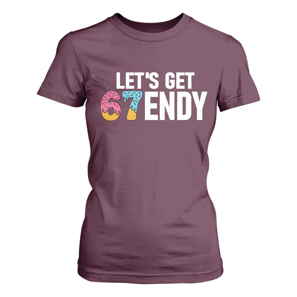 Funny Six Seven 67 T Shirt For Women Lets Get Sendy 6 7 Meme Icecream TS02 Maroon Print Your Wear