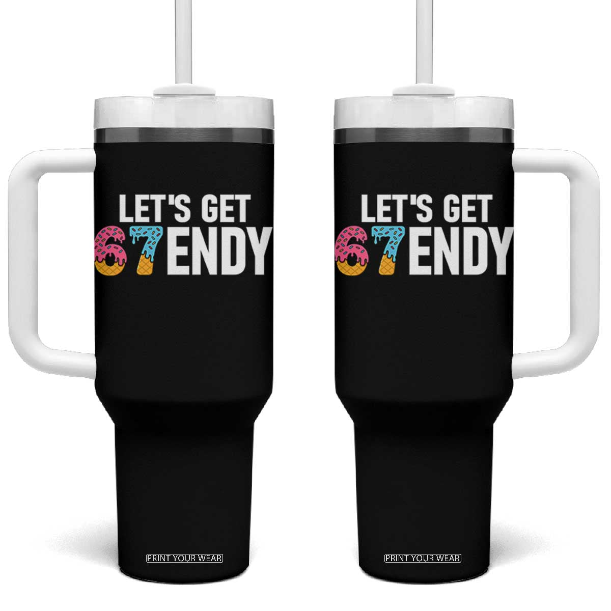 Funny Six Seven 67 Tumbler With Handle Lets Get Sendy 6 7 Meme Icecream TS02 One Size: 40 oz Black Print Your Wear