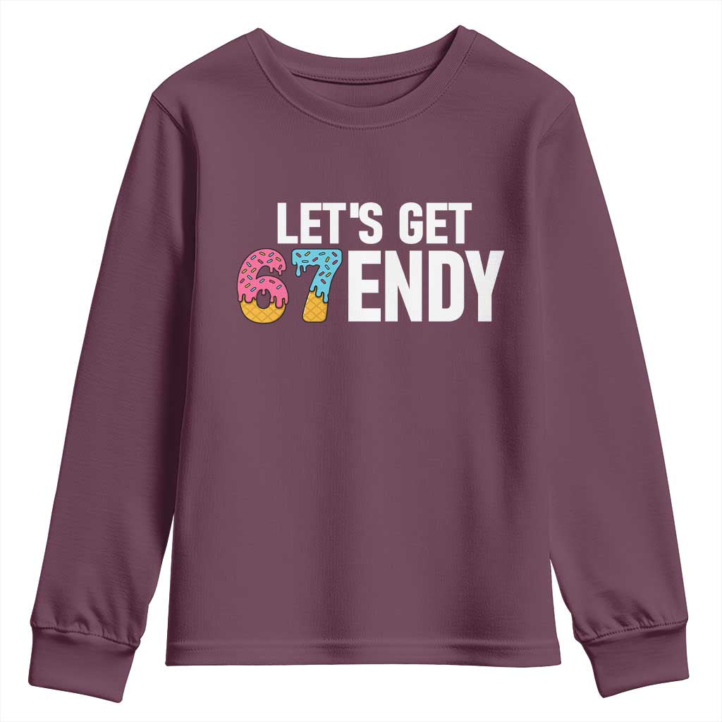 Funny Six Seven 67 Youth Sweatshirt Lets Get Sendy 6 7 Meme Icecream TS02 Maroon Print Your Wear