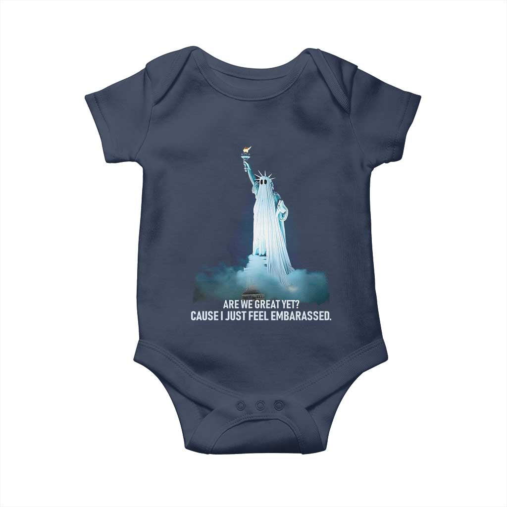 Statue of Liberty Ghost Baby Onesie Are We Great Yet Cause I Just Feel Embarrased TS02 Navy Print Your Wear
