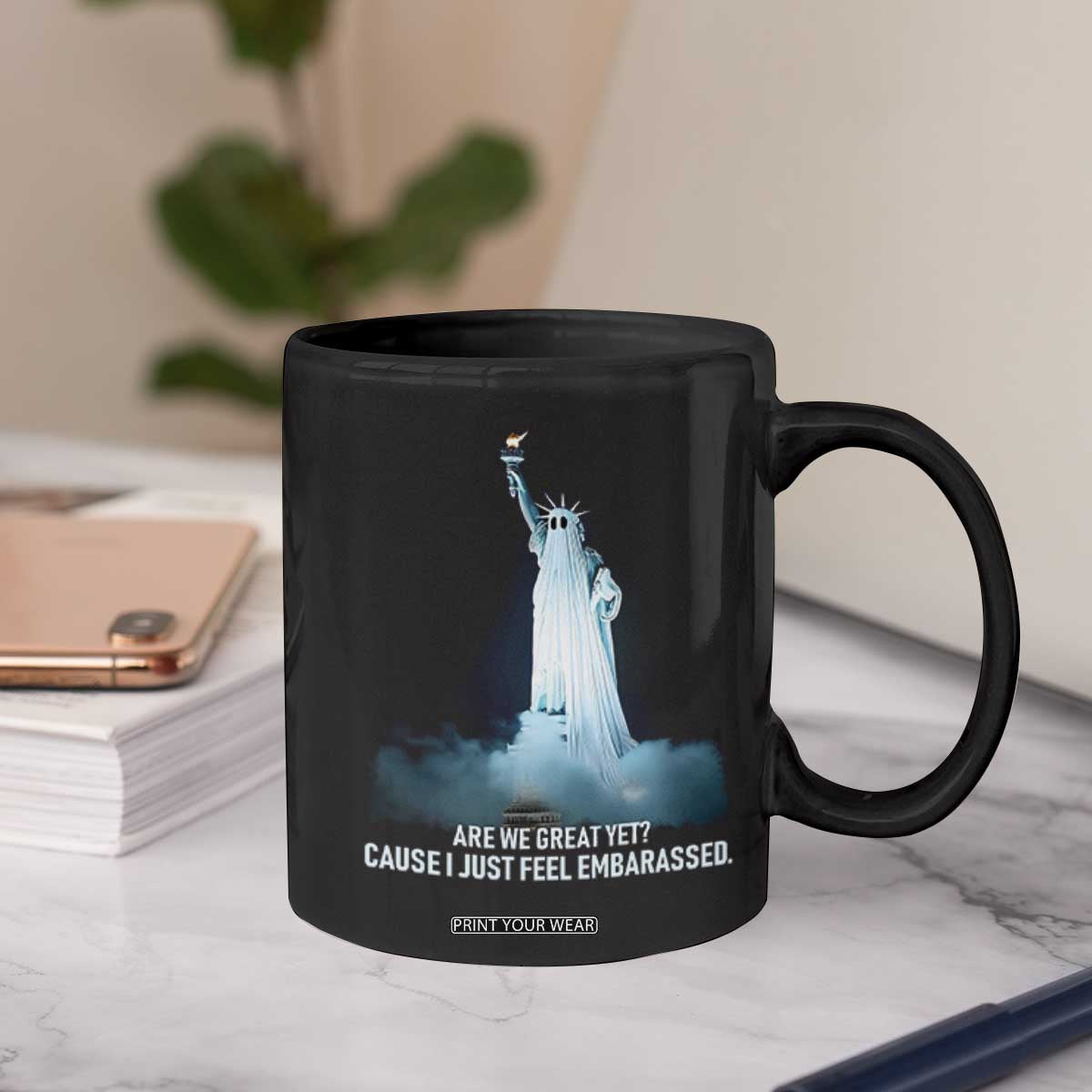Statue of Liberty Ghost Coffee Mug Are We Great Yet Cause I Just Feel Embarrased TS02 Print Your Wear