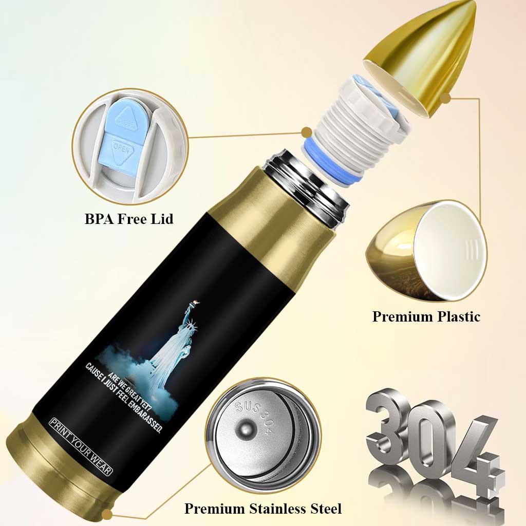 Statue of Liberty Ghost Bullet Tumbler Are We Great Yet Cause I Just Feel Embarrased TS02 Print Your Wear