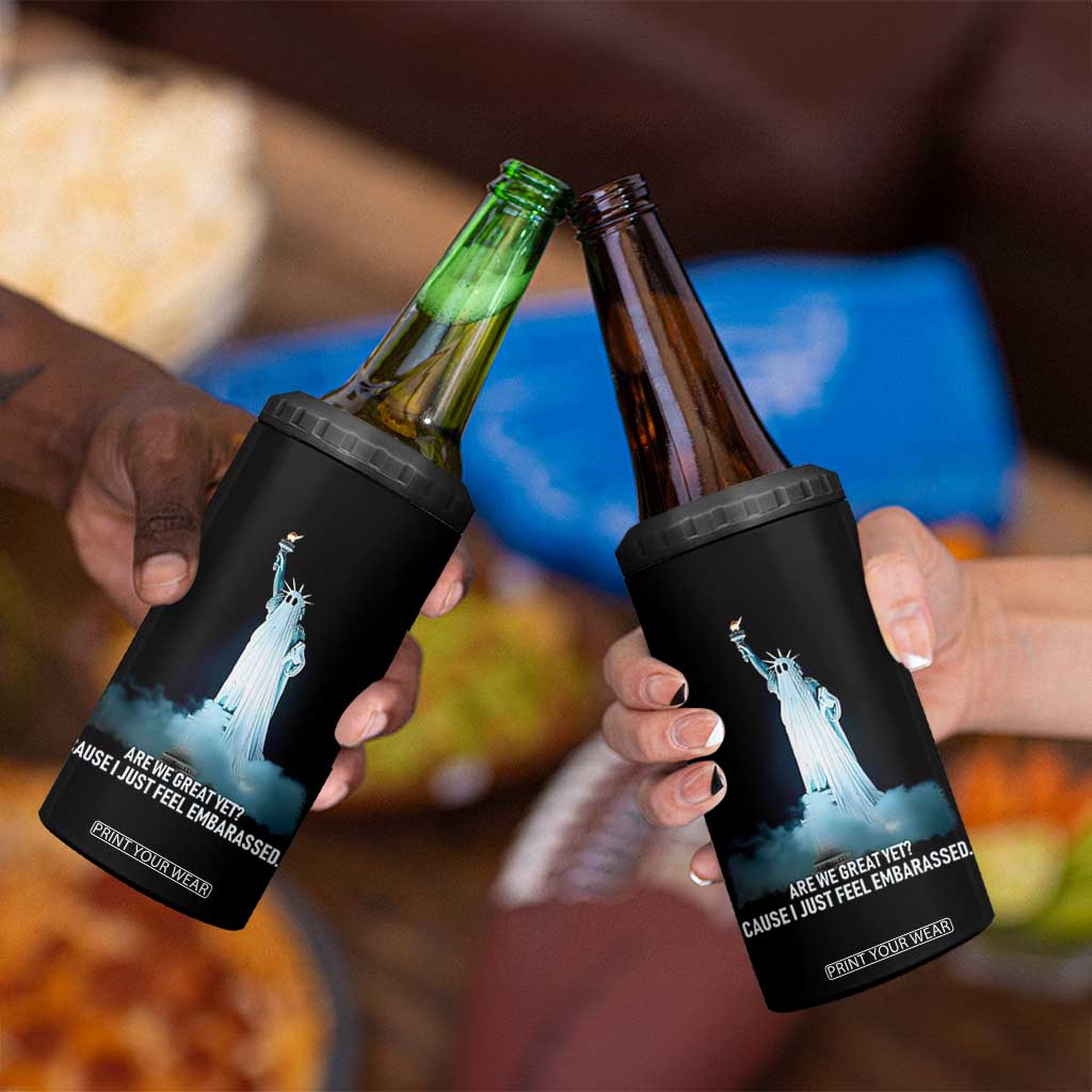 Statue of Liberty Ghost 4 in 1 Can Cooler Tumbler Are We Great Yet Cause I Just Feel Embarrased TS02 Print Your Wear