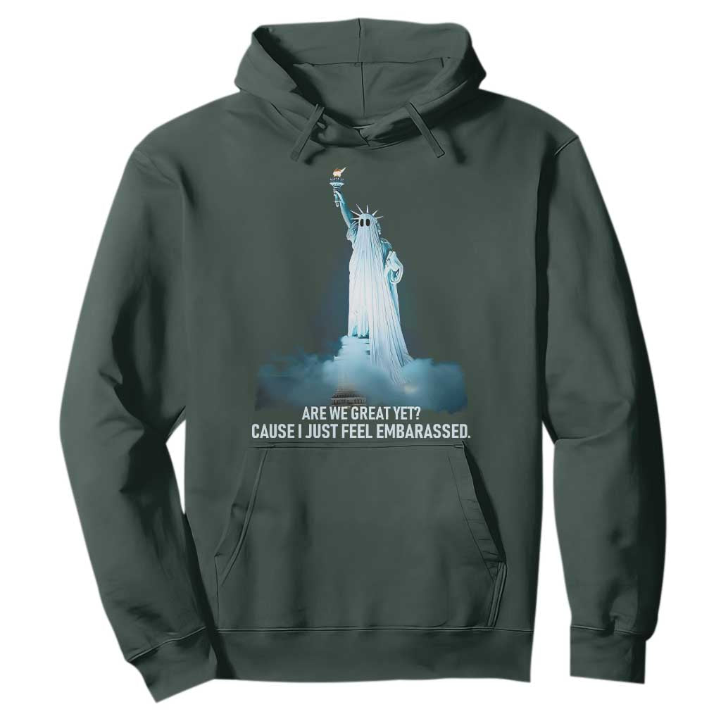 Statue of Liberty Ghost Hoodie Are We Great Yet Cause I Just Feel Embarrased TS02 Dark Forest Green Print Your Wear