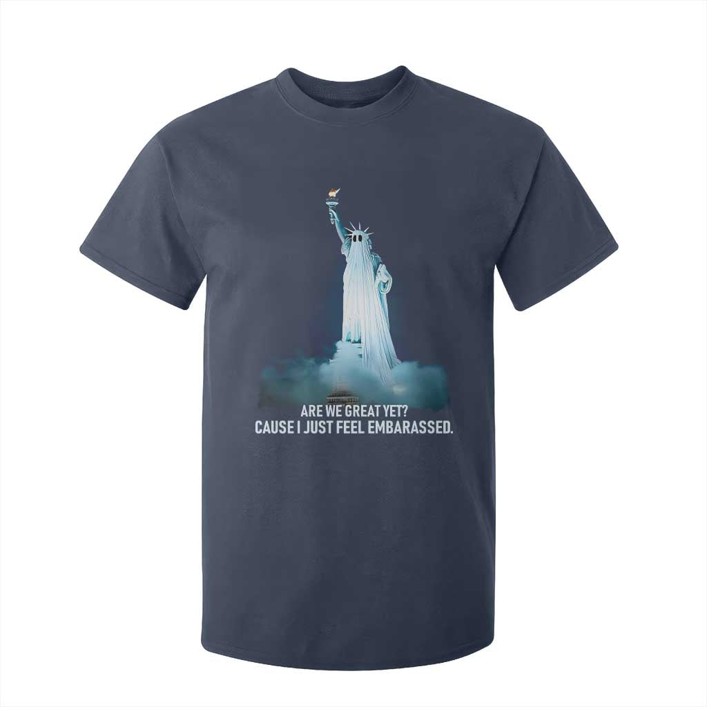 Statue of Liberty Ghost T Shirt For Kid Are We Great Yet Cause I Just Feel Embarrased TS02 Navy Print Your Wear