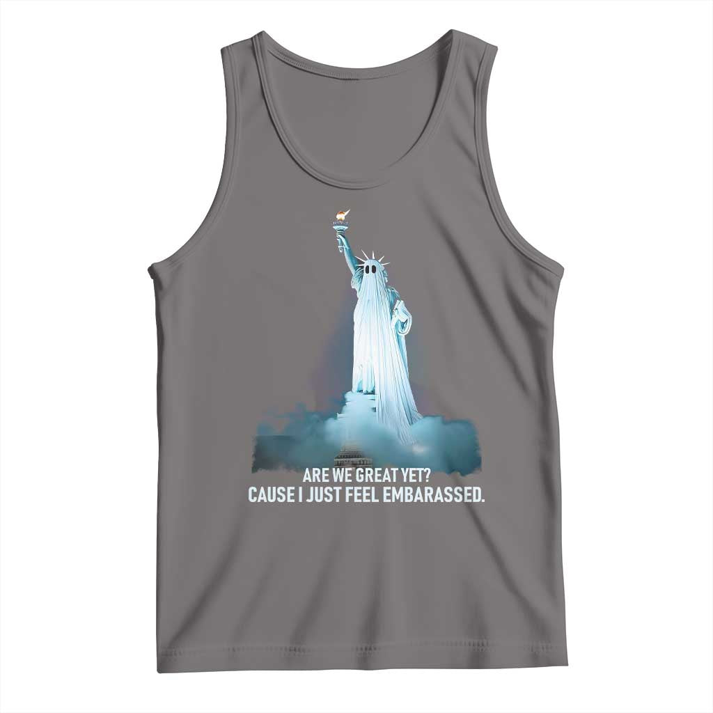 Statue of Liberty Ghost Tank Top Are We Great Yet Cause I Just Feel Embarrased TS02 Deep Heather Print Your Wear