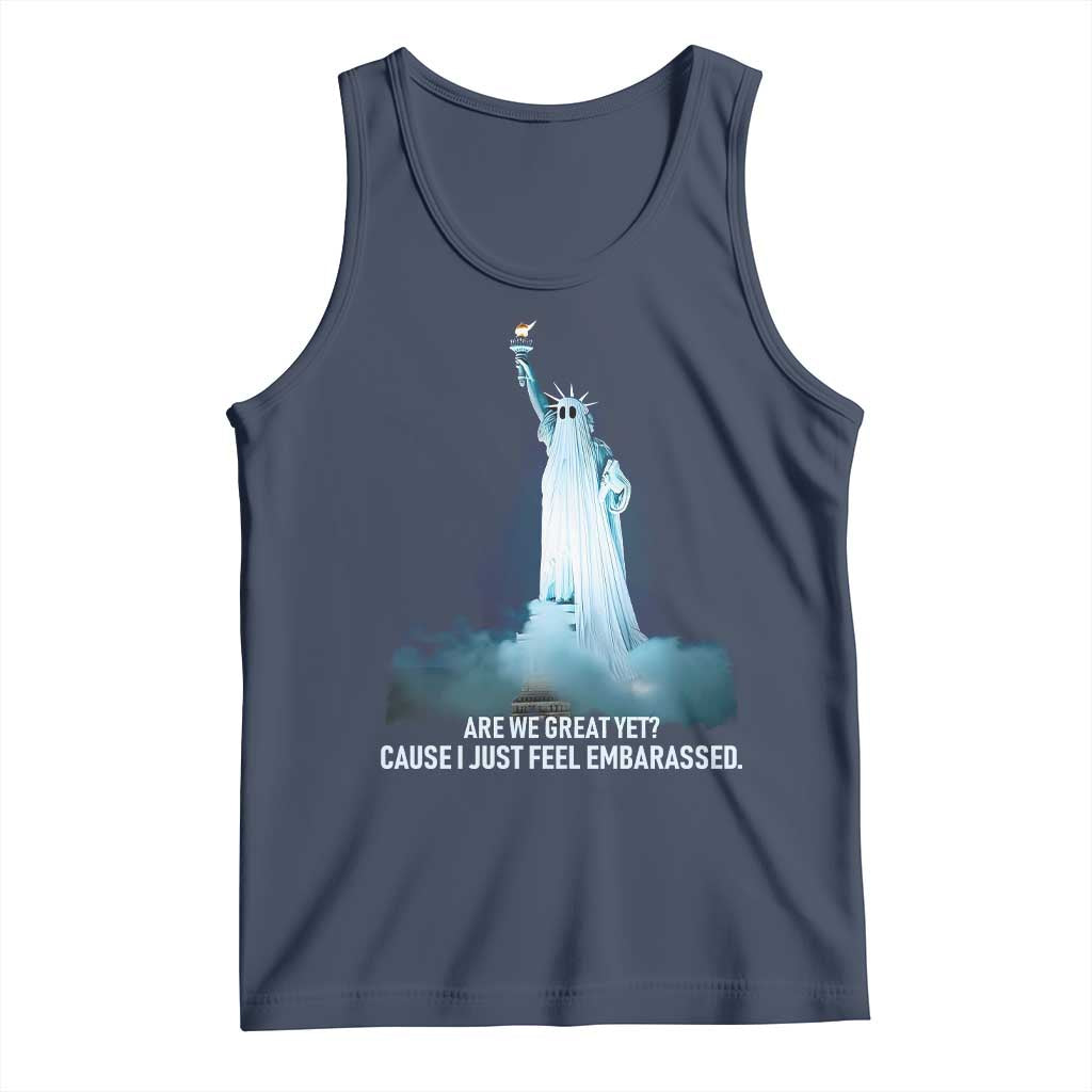 Statue of Liberty Ghost Tank Top Are We Great Yet Cause I Just Feel Embarrased TS02 Navy Print Your Wear