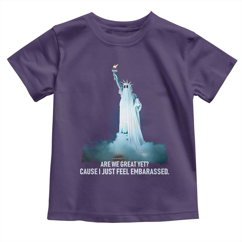 Statue of Liberty Ghost Toddler T Shirt Are We Great Yet Cause I Just Feel Embarrased TS02 Purple Print Your Wear