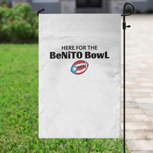 Here For The Benito Bowl Garden Flag Funny Puerto Rican Football Party Celebration TS02 Print Your Wear