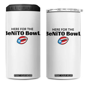 Here For The Benito Bowl 4 in 1 Can Cooler Tumbler Funny Puerto Rican Football Party Celebration TS02 One Size: 16 oz White Print Your Wear