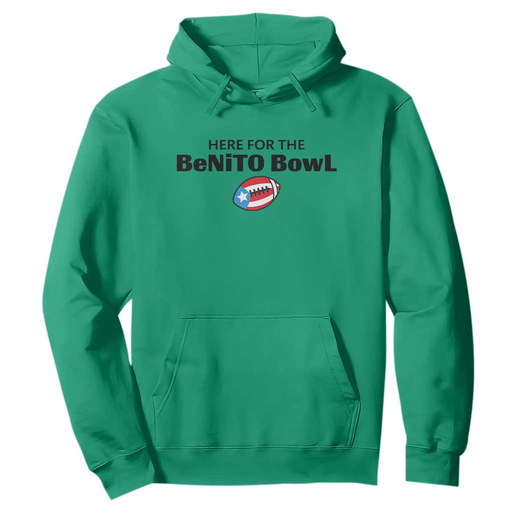 Here For The Benito Bowl Hoodie Funny Puerto Rican Football Party Celebration TS02 Irish Green Print Your Wear