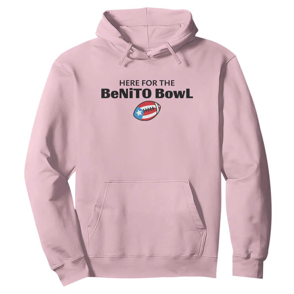 Here For The Benito Bowl Hoodie Funny Puerto Rican Football Party Celebration TS02 Light Pink Print Your Wear