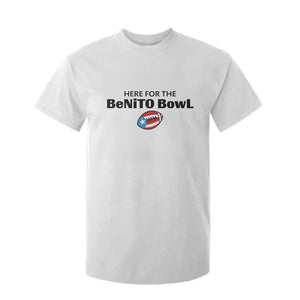 Here For The Benito Bowl T Shirt For Kid Funny Puerto Rican Football Party Celebration TS02 White Print Your Wear