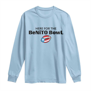 Here For The Benito Bowl Long Sleeve Shirt Funny Puerto Rican Football Party Celebration TS02 Light Blue Print Your Wear