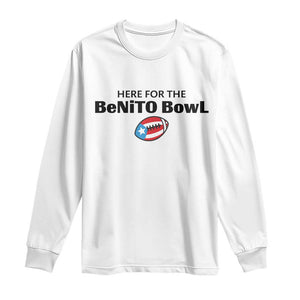 Here For The Benito Bowl Long Sleeve Shirt Funny Puerto Rican Football Party Celebration TS02 White Print Your Wear