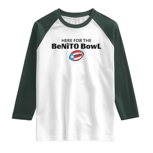 Here For The Benito Bowl Raglan Shirt Funny Puerto Rican Football Party Celebration TS02 White Dark Forest Green Print Your Wear