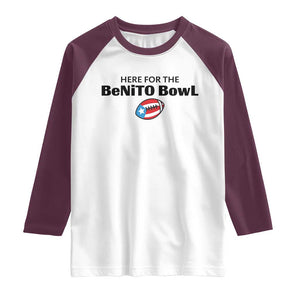 Here For The Benito Bowl Raglan Shirt Funny Puerto Rican Football Party Celebration TS02 White Maroon Print Your Wear
